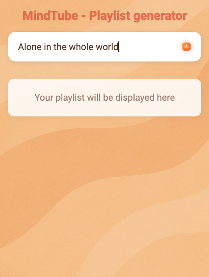MindTube step 1: Enter mood or activity like 'need focus music'